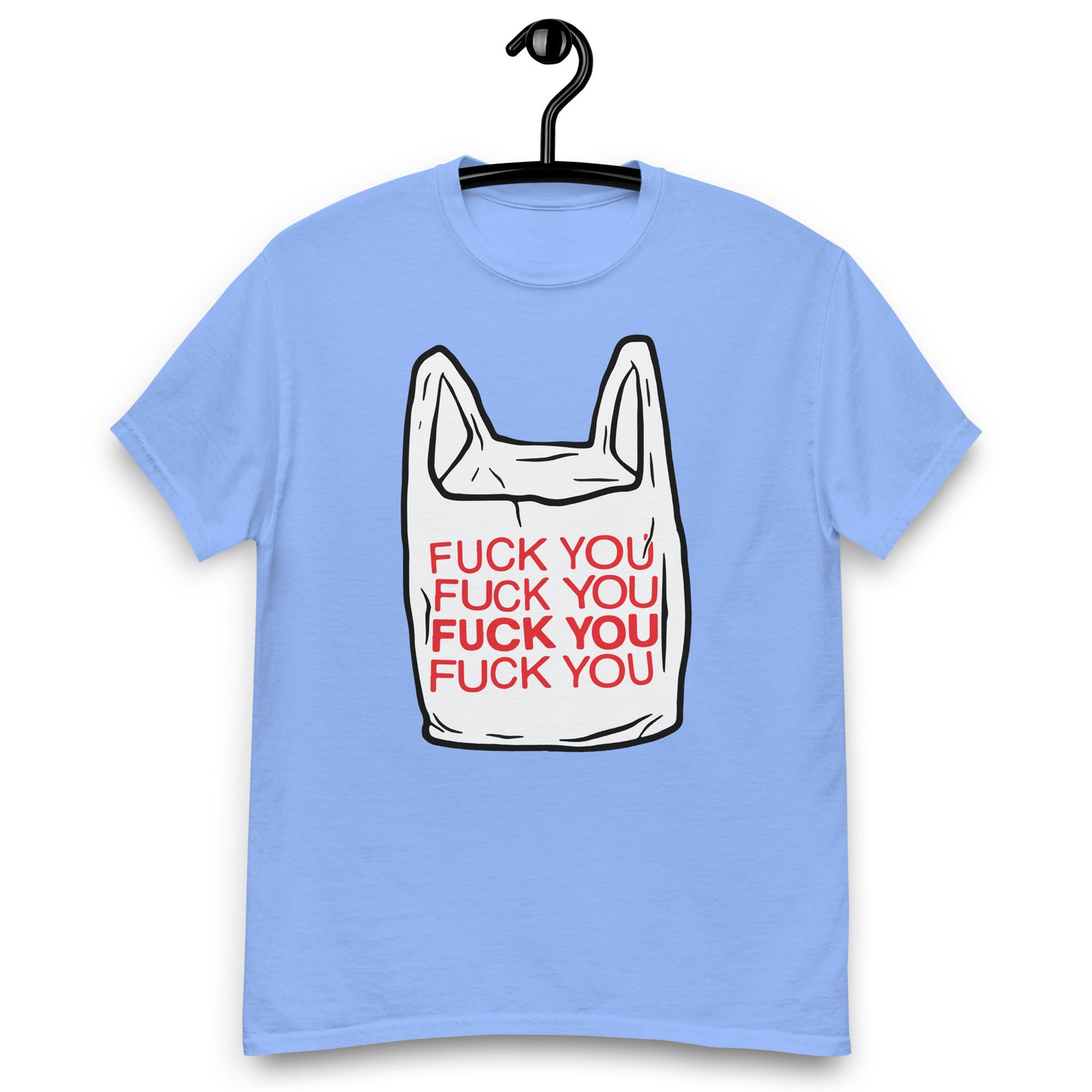 Fuck you bag. T-Shirt