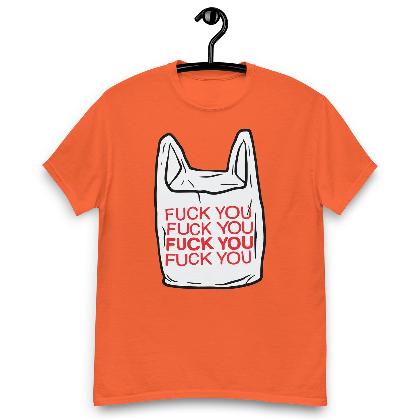 Fuck you bag. T-Shirt