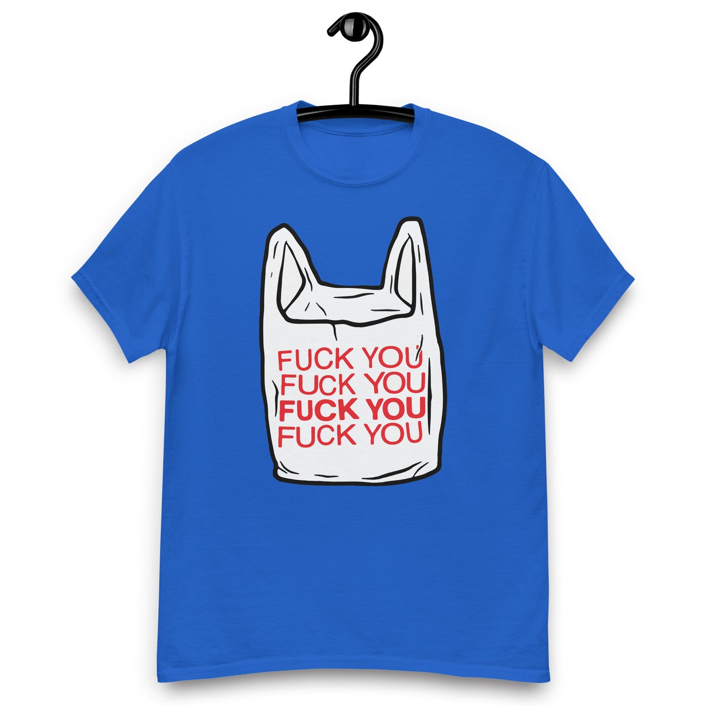 Fuck you bag. T-Shirt