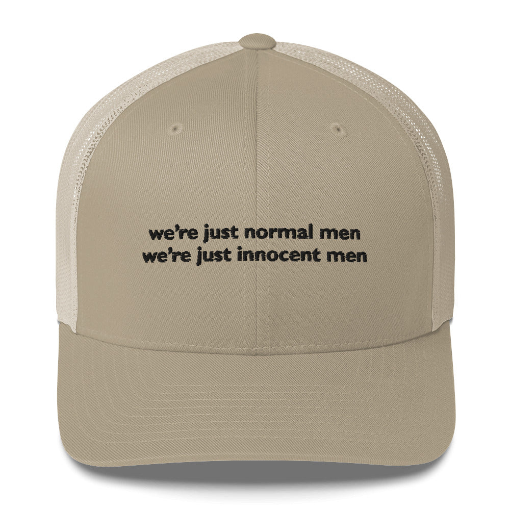 We're Just Normal Men, We're Just Innocent Men Hat
