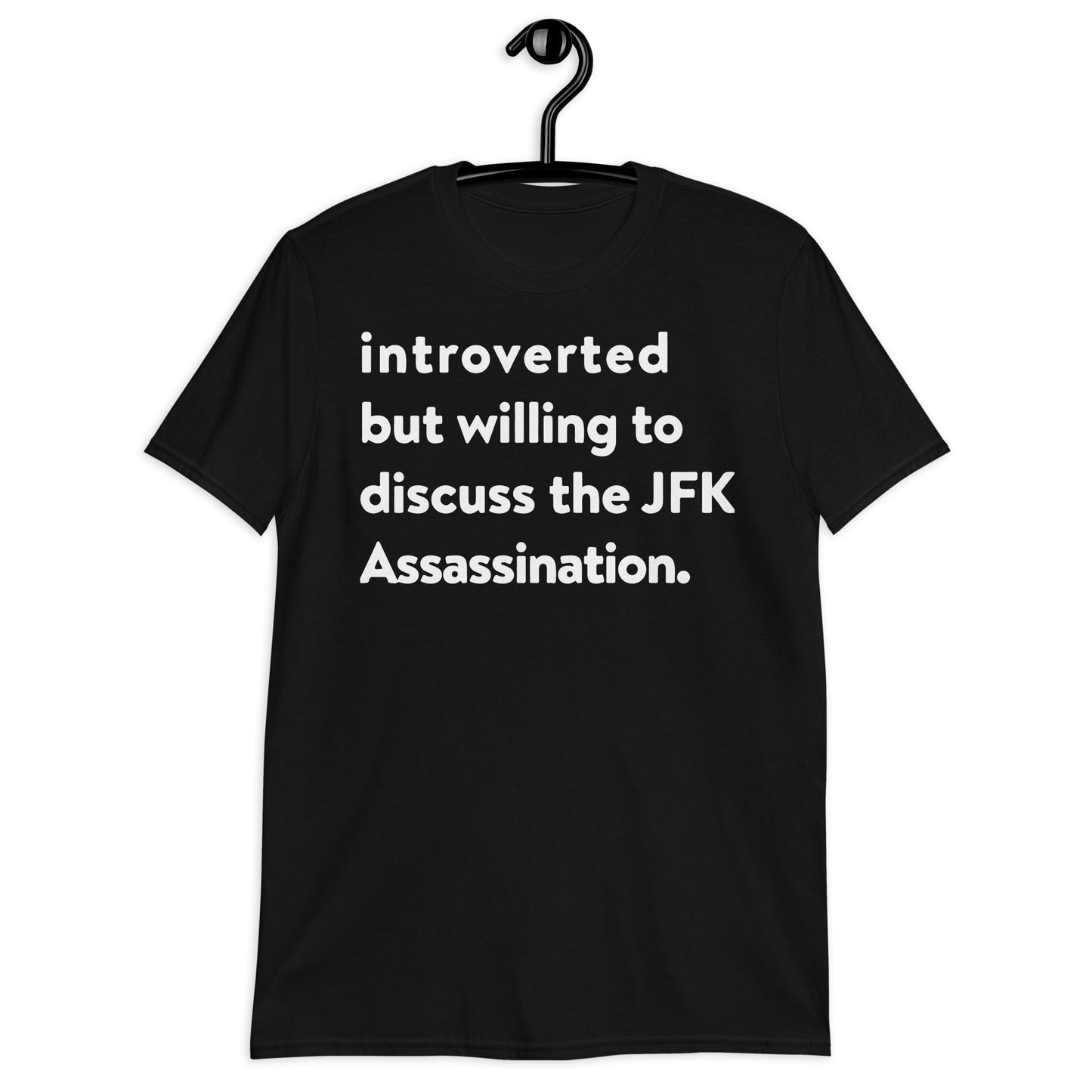 Introvertido pero dispuesto a discutir la camiseta unisex de manga corta del asesinato de JFK