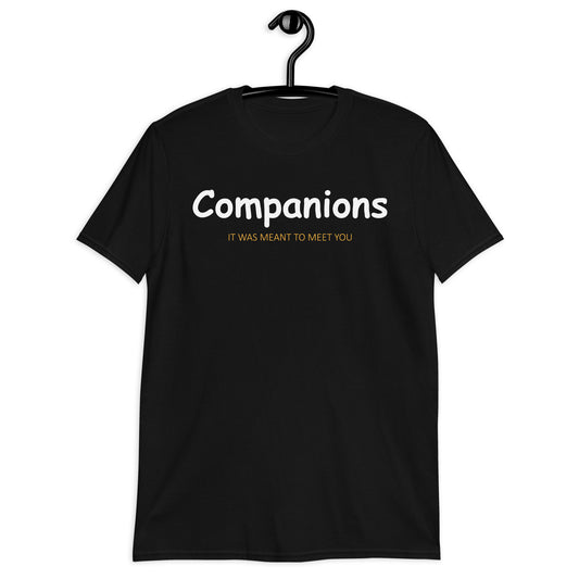 Companions IT WAS MEANT TO MEET YOU Short-Sleeve Unisex T-Shirt