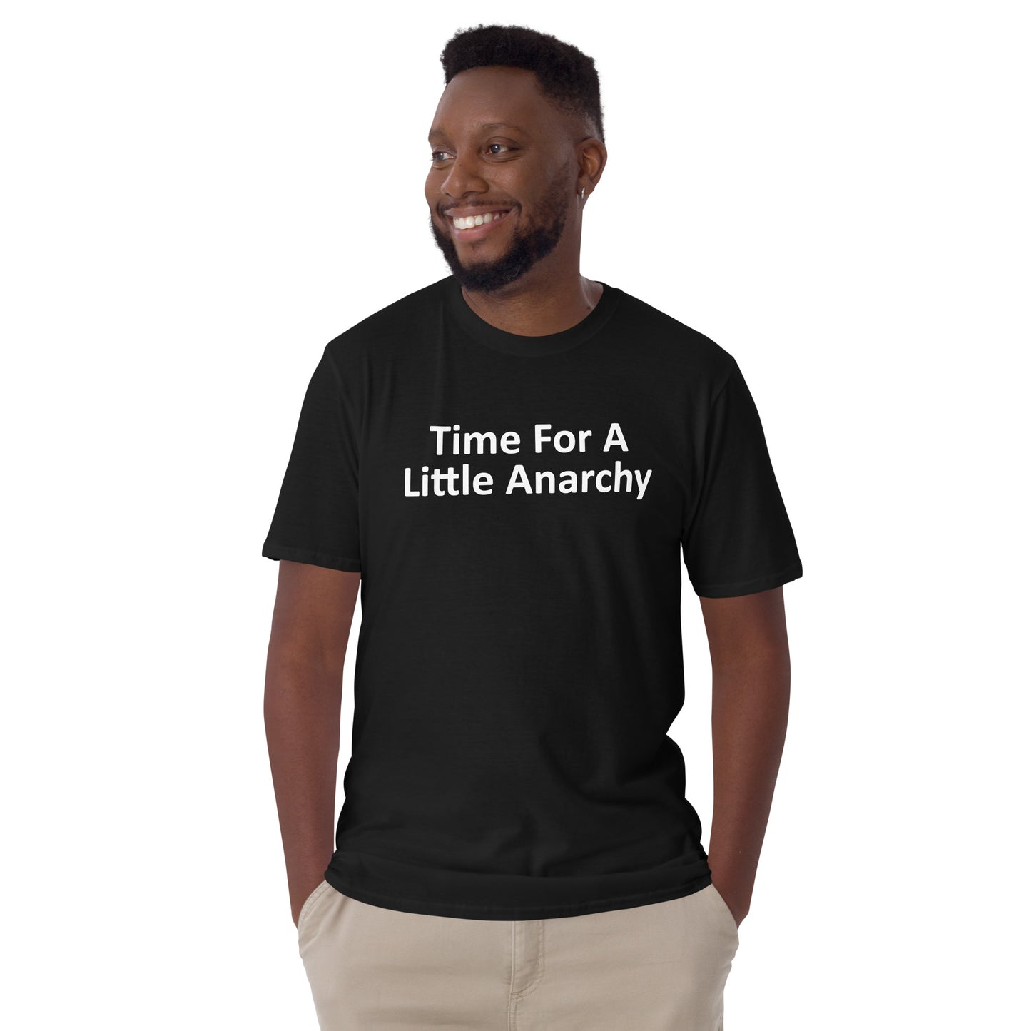 TIME FOR A Little Anarchy Short-Sleeve Unisex T-Shirt