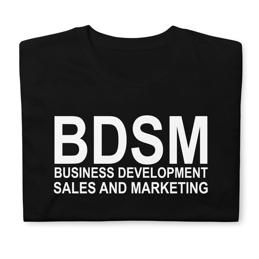 BDSM BUSINESS DEVELOPMENT SALES AND MARKETING Short-Sleeve Unisex T-Shirt