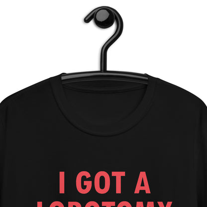 I GOT A LOBOTOMY DONE AT TOYOTATHON Short-Sleeve Unisex T-Shirt