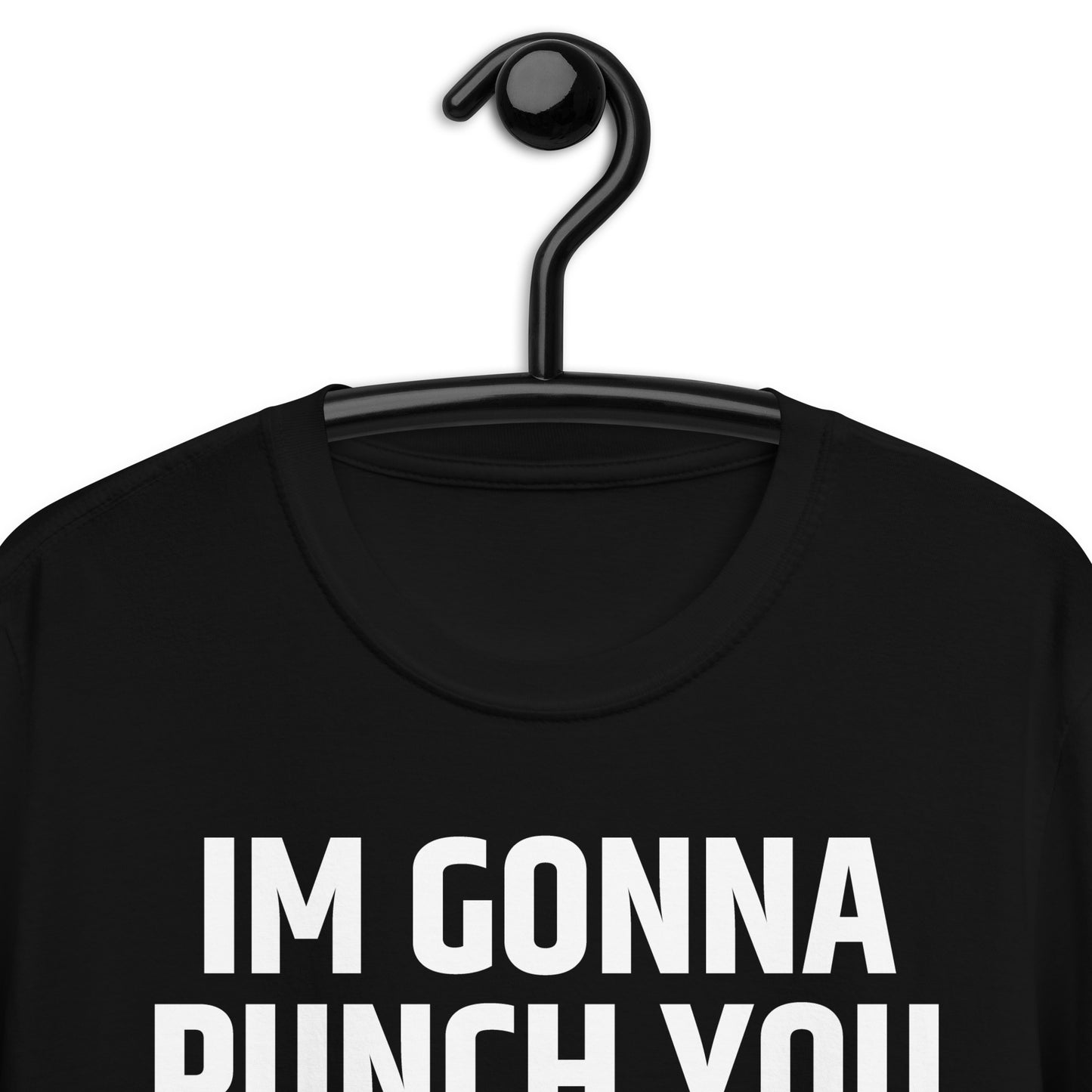 IM GONNA PUNCH YOU Short-Sleeve Unisex T-Shirt