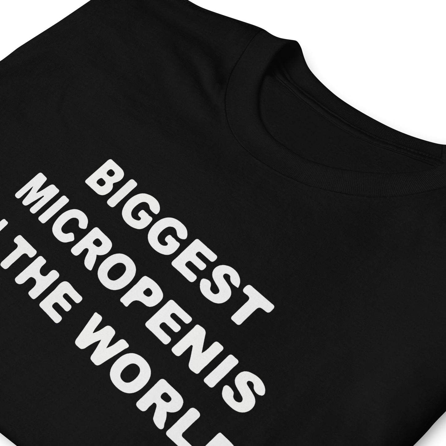 Biggest Micropenis in the World. Short-Sleeve Unisex T-Shirt