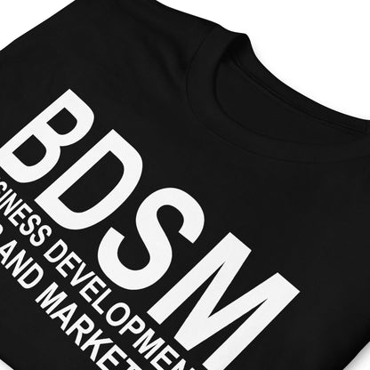 BDSM BUSINESS DEVELOPMENT SALES AND MARKETING Short-Sleeve Unisex T-Shirt