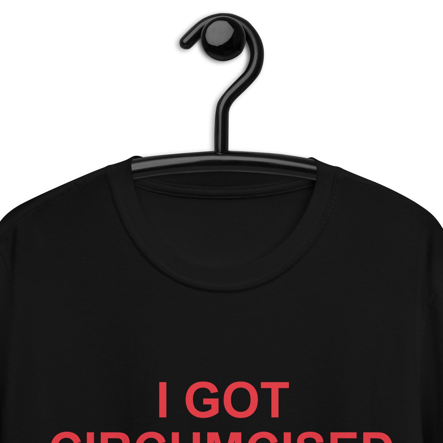 I GOT CIRCUMCIZED DONE AT TOYOTATHON Short-Sleeve Unisex T-Shirt