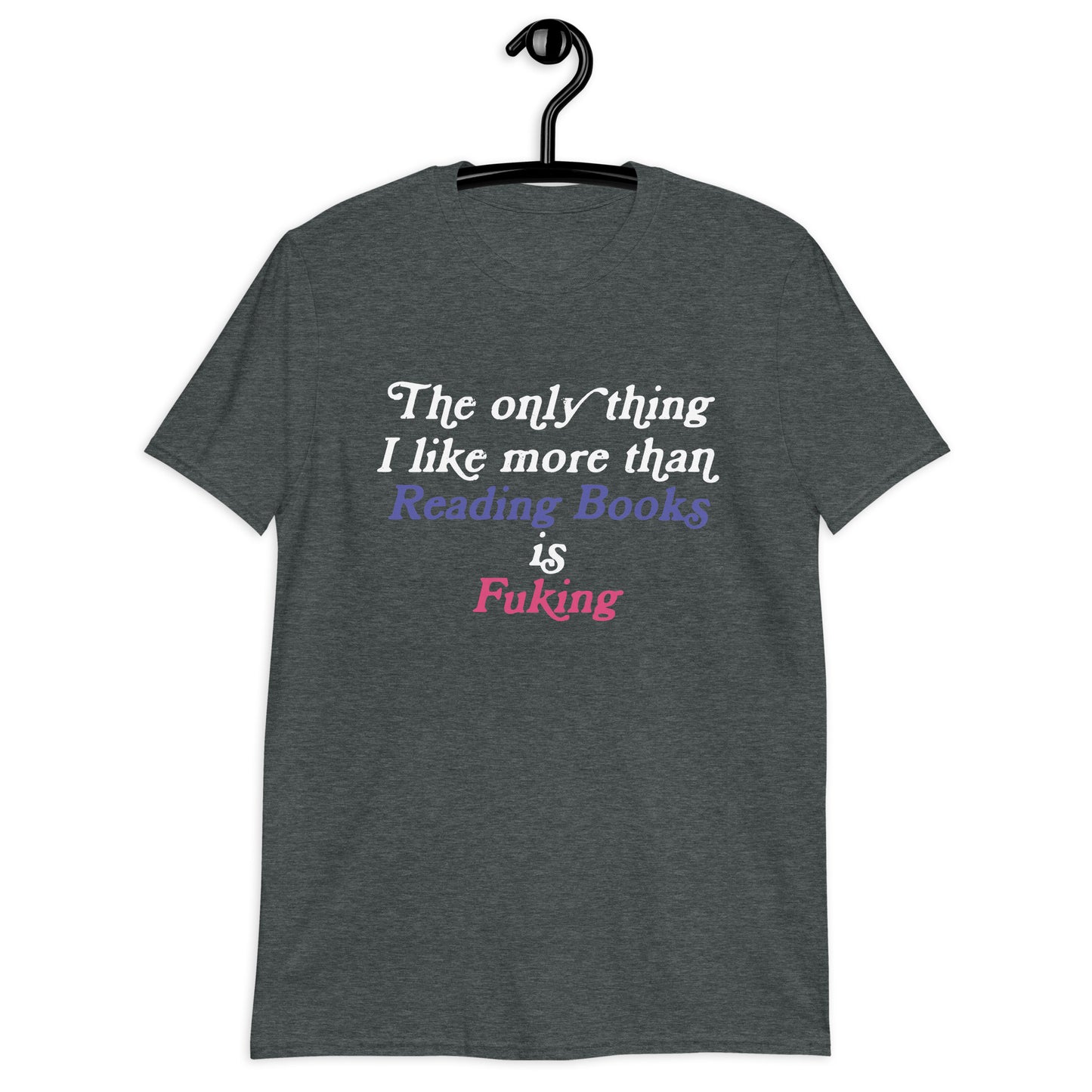 The only thing I like more than Reading Books T-Shirt