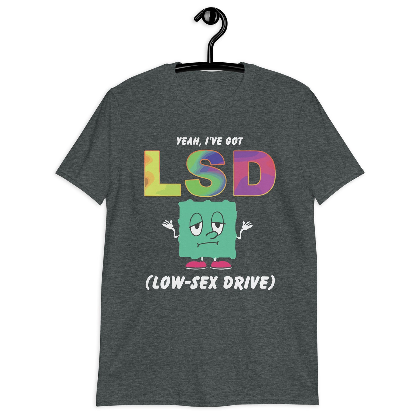 Camiseta unisex Sí, tengo poco deseo sexual