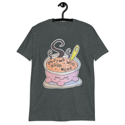 Shifting into soup mode Unisex T-Shirt