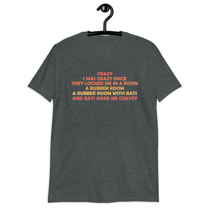 I WAS CRAZY ONCE Short-Sleeve Unisex T-Shirt