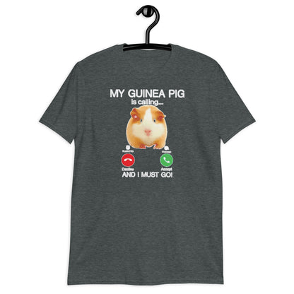 my guinea pig is calling Short-Sleeve Unisex T-Shirt