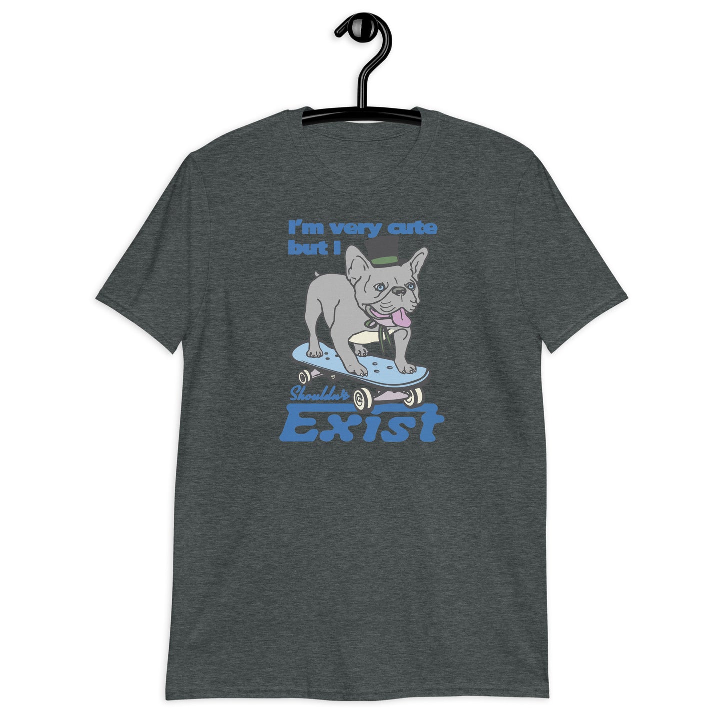 I'm Very Cute But I Shouldn't Exist Short-Sleeve Unisex T-Shirt