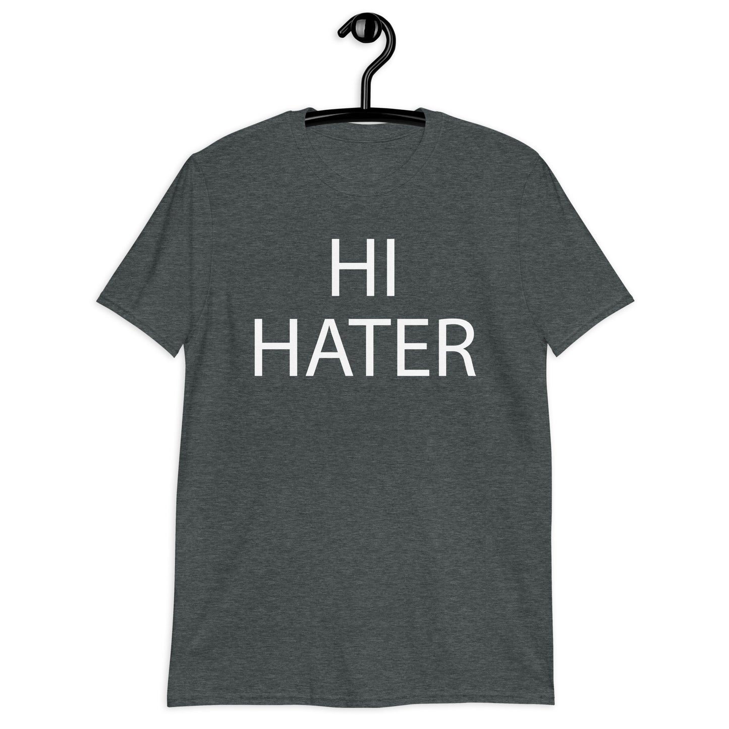 HI HATER BYE HATER Short-Sleeve Unisex T-Shirt