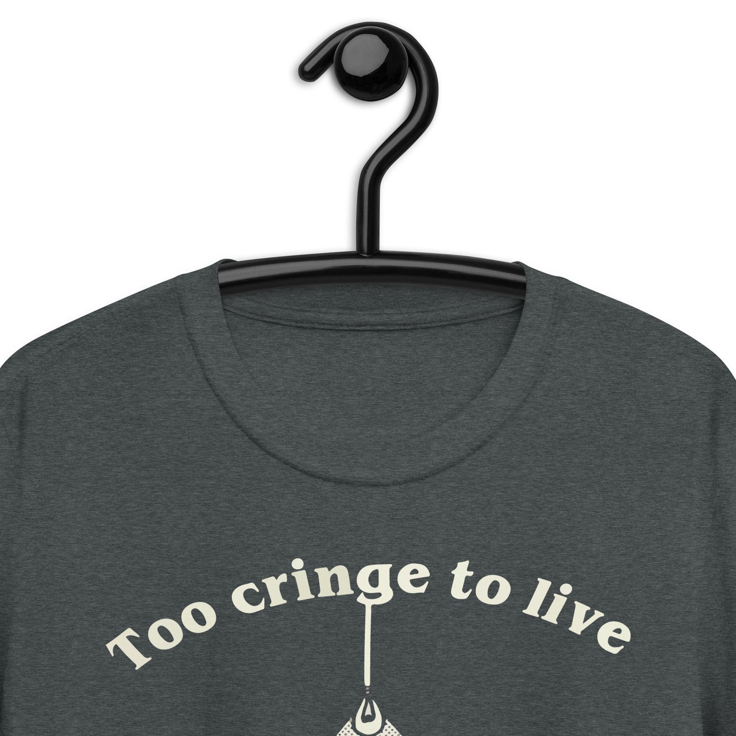 Camiseta unisex Demasiado vergonzoso para vivir, demasiado basado para morir