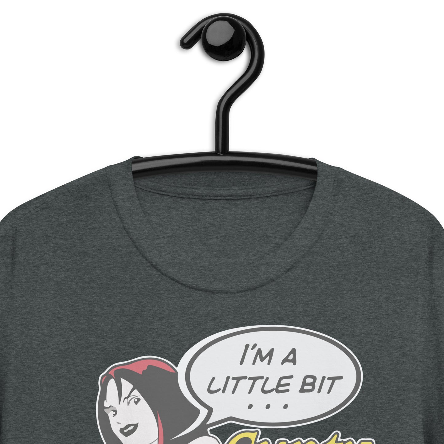 I'm A Little Bit Cunty, I'm A Little Bit Rock N' Roll. Short-Sleeve Unisex T-Shirt