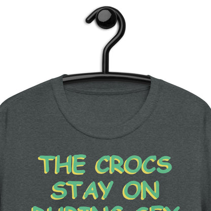 The Crocs Stay On During s*x Short-Sleeve Unisex T-Shirt