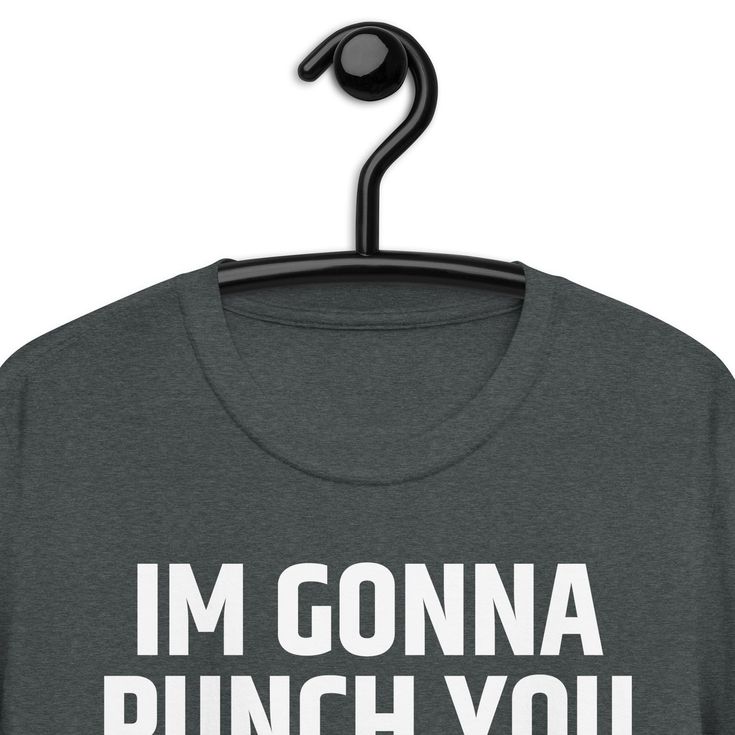 IM GONNA PUNCH YOU Short-Sleeve Unisex T-Shirt