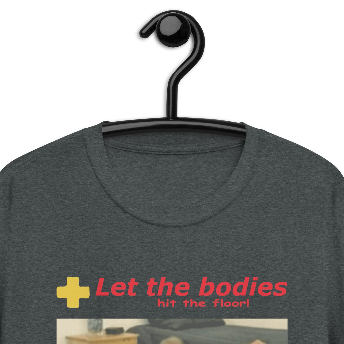 Let My Body Hit The Floor Short-Sleeve Unisex T-Shirt