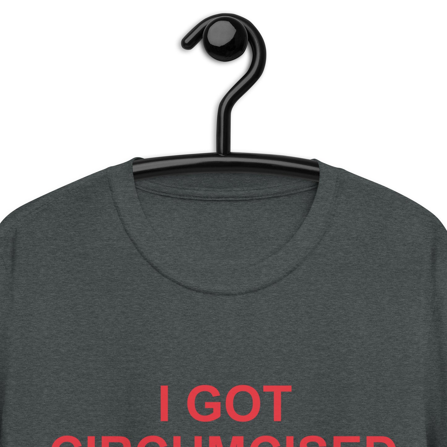 I GOT CIRCUMCIZED DONE AT TOYOTATHON Short-Sleeve Unisex T-Shirt