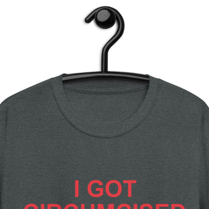 I GOT CIRCUMCIZED DONE AT TOYOTATHON Short-Sleeve Unisex T-Shirt