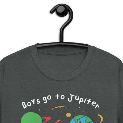 Boys Go To Jupiter to Eat More Soup With Her. Short-Sleeve Unisex T-Shirt