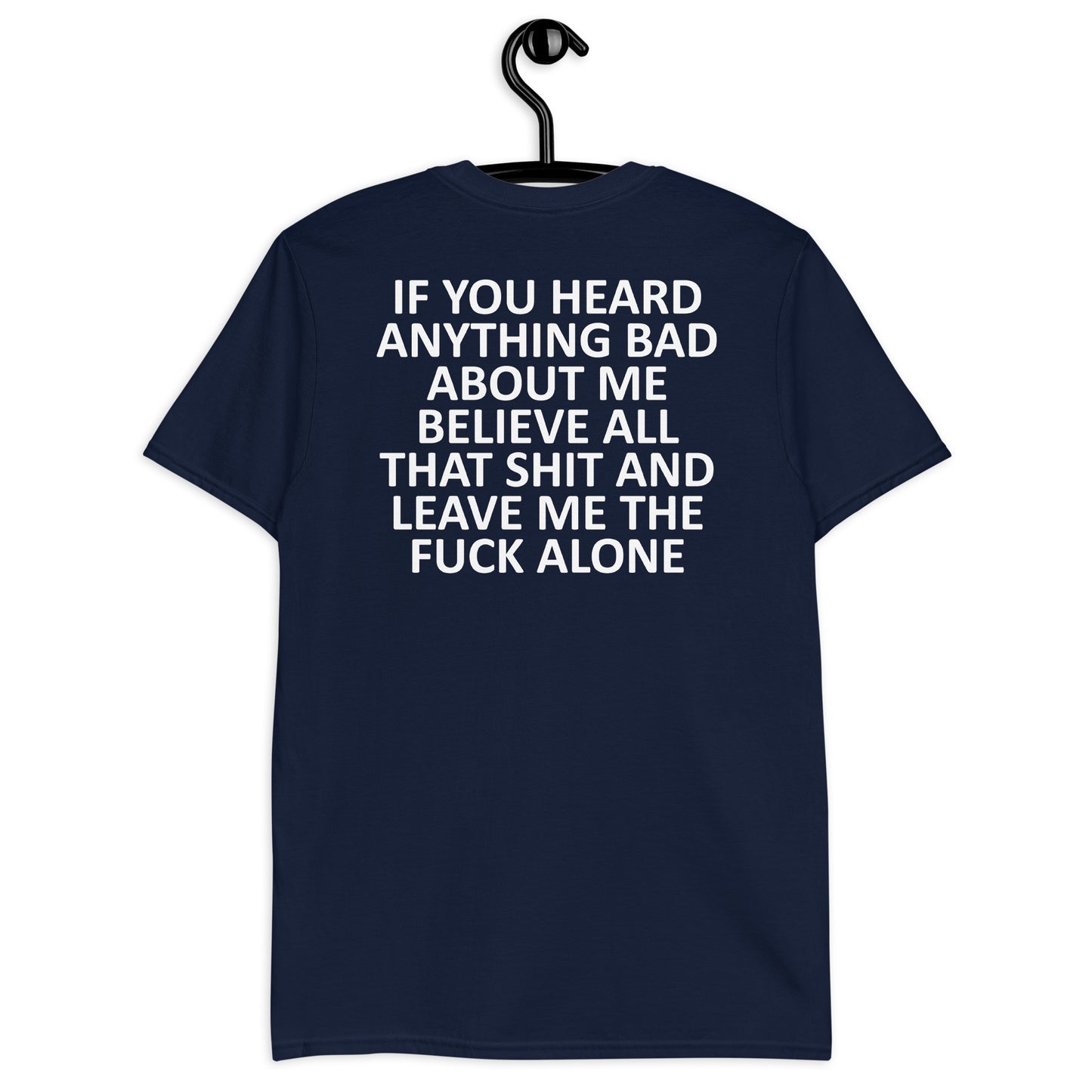 IF YOU HEARD ANYTHING BAD ABOUT ME Short-Sleeve Unisex T-Shirt