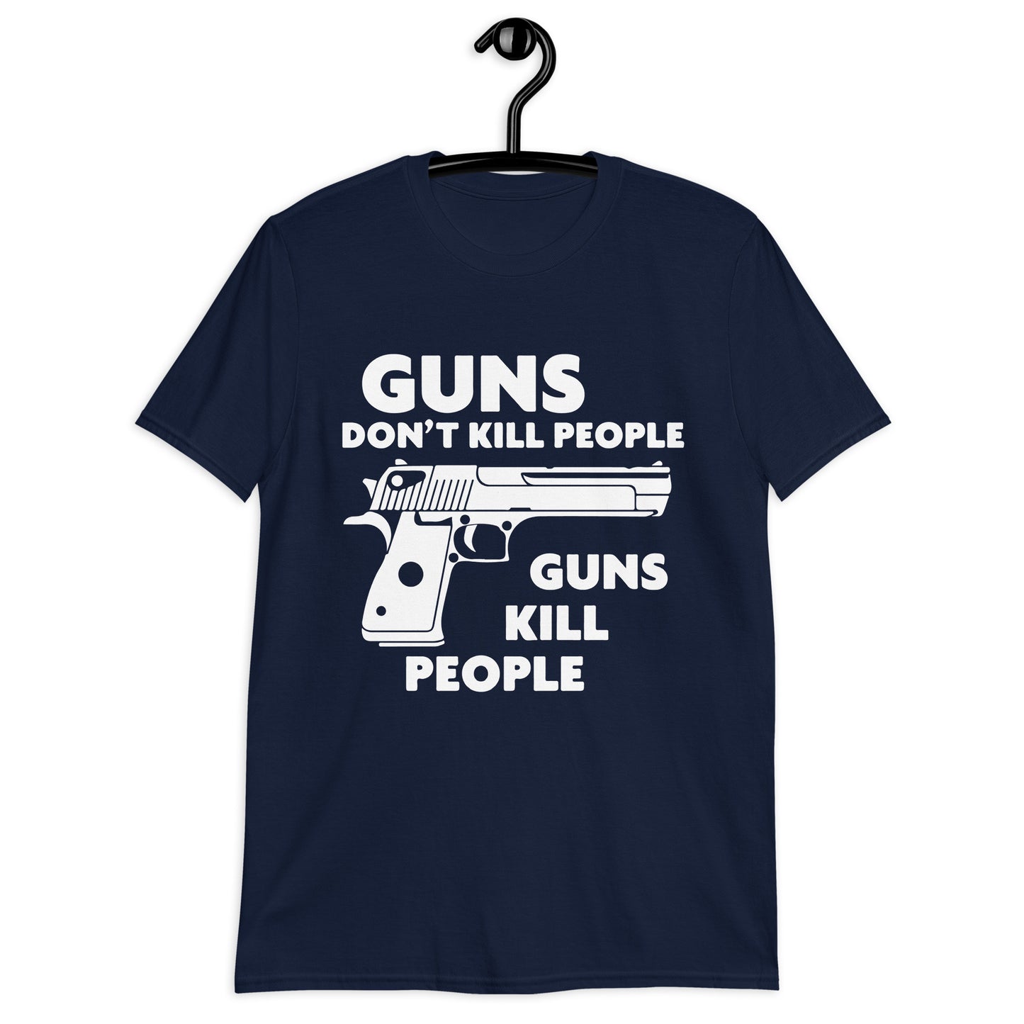 Guns don't kill people, guns kill people T-Shirt