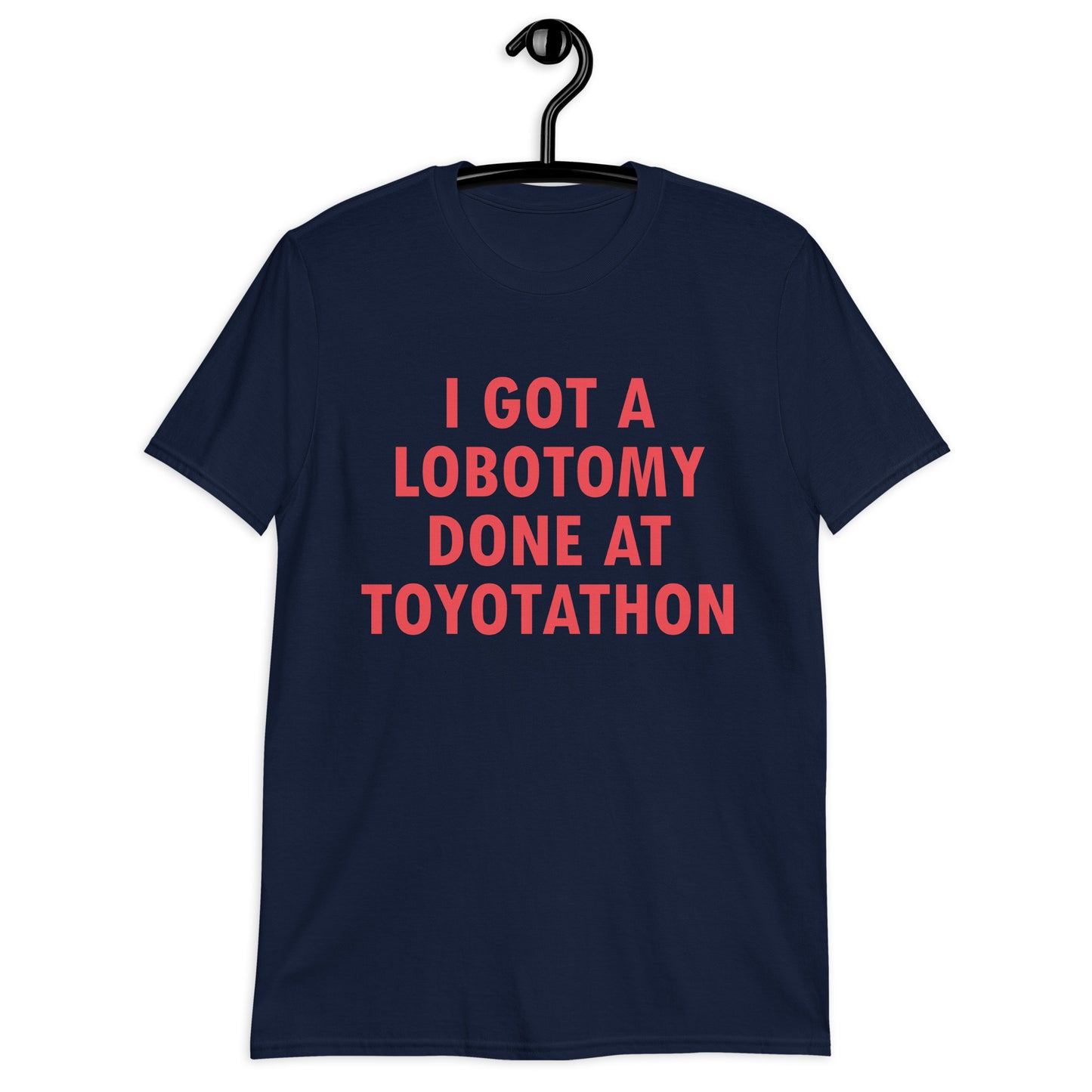 ME HE HECHO UNA LOBOTOMÍA EN TOYOTATHON Camiseta unisex de manga corta