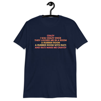 I WAS CRAZY ONCE Short-Sleeve Unisex T-Shirt