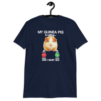 my guinea pig is calling Short-Sleeve Unisex T-Shirt