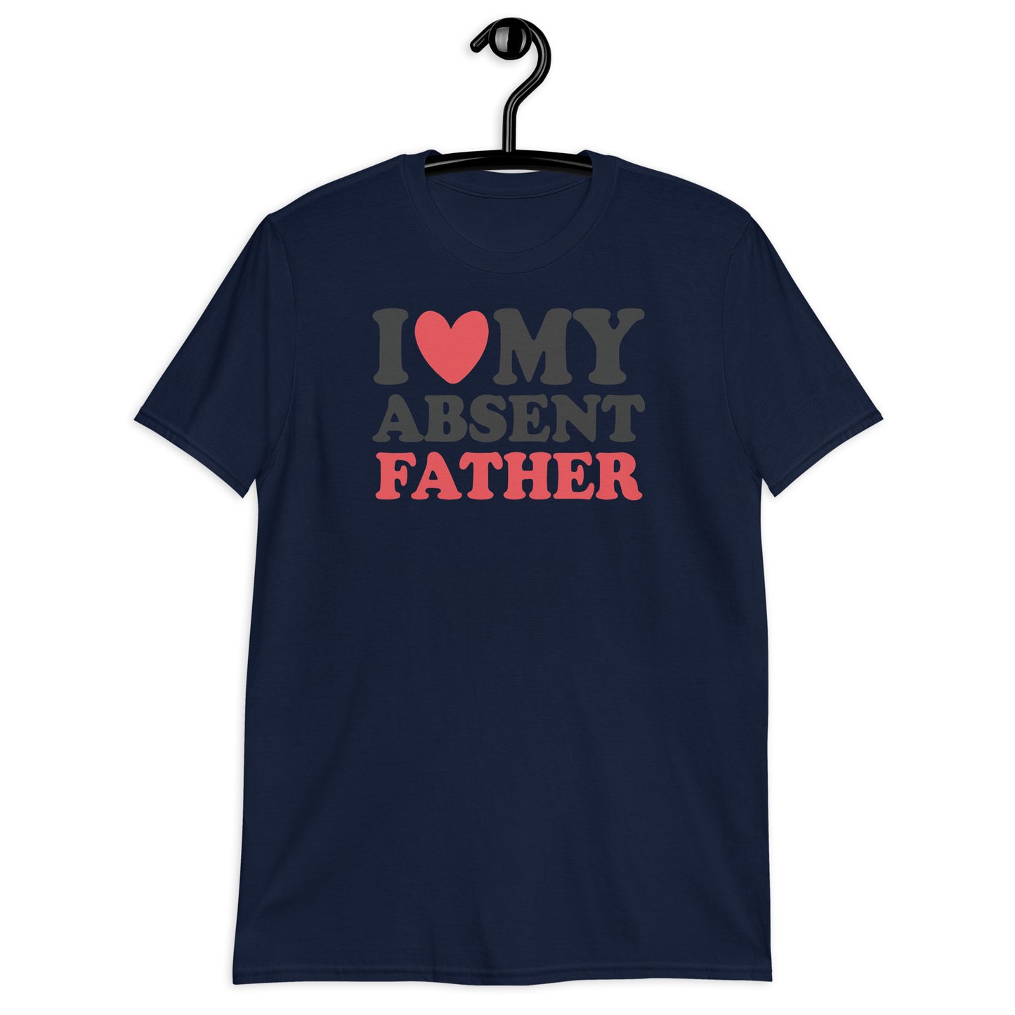 I Heart My Ausent Father camiseta unisex de manga corta