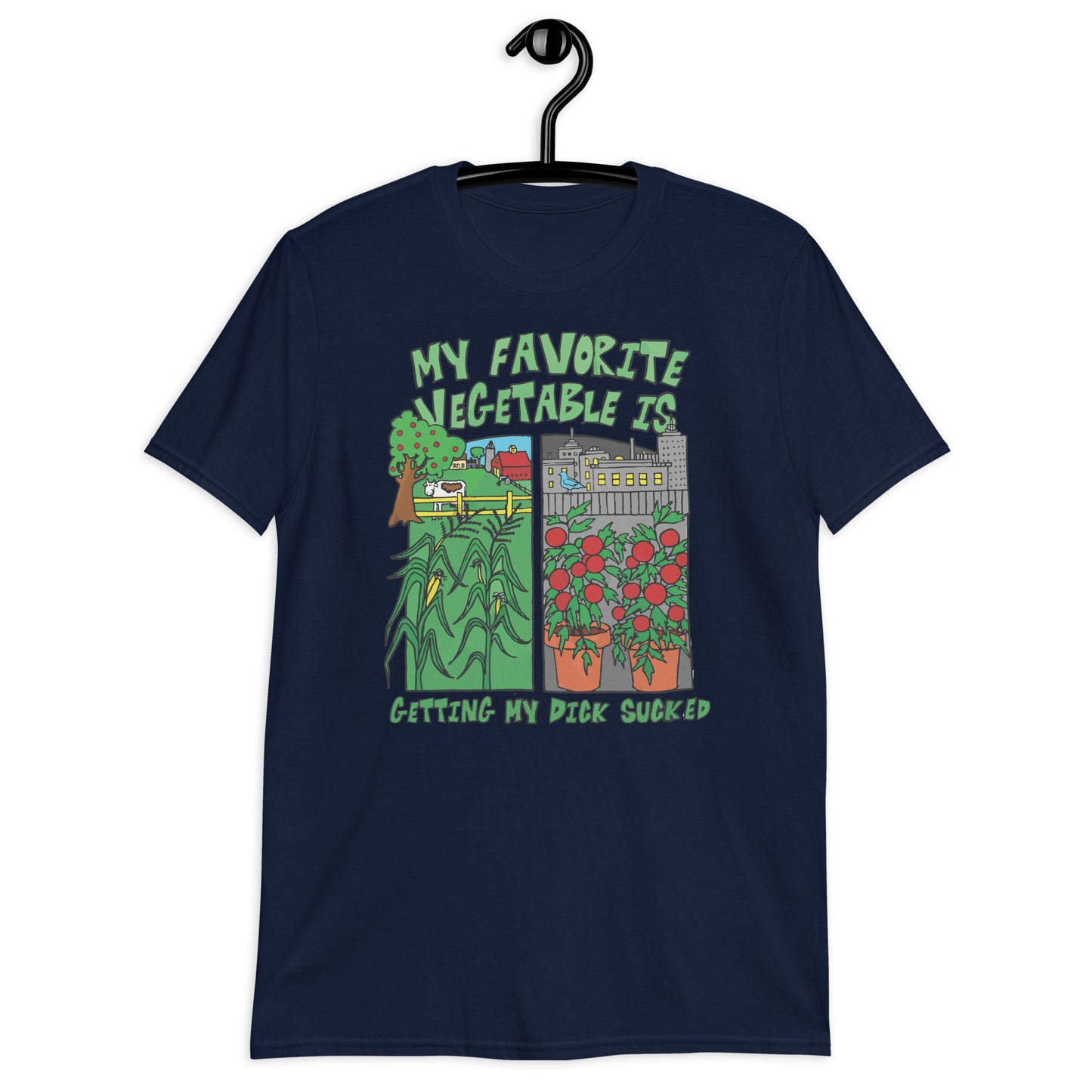 My Favorite Vegetable Is Getting My Dick Sucked. Short-Sleeve Unisex T-Shirt