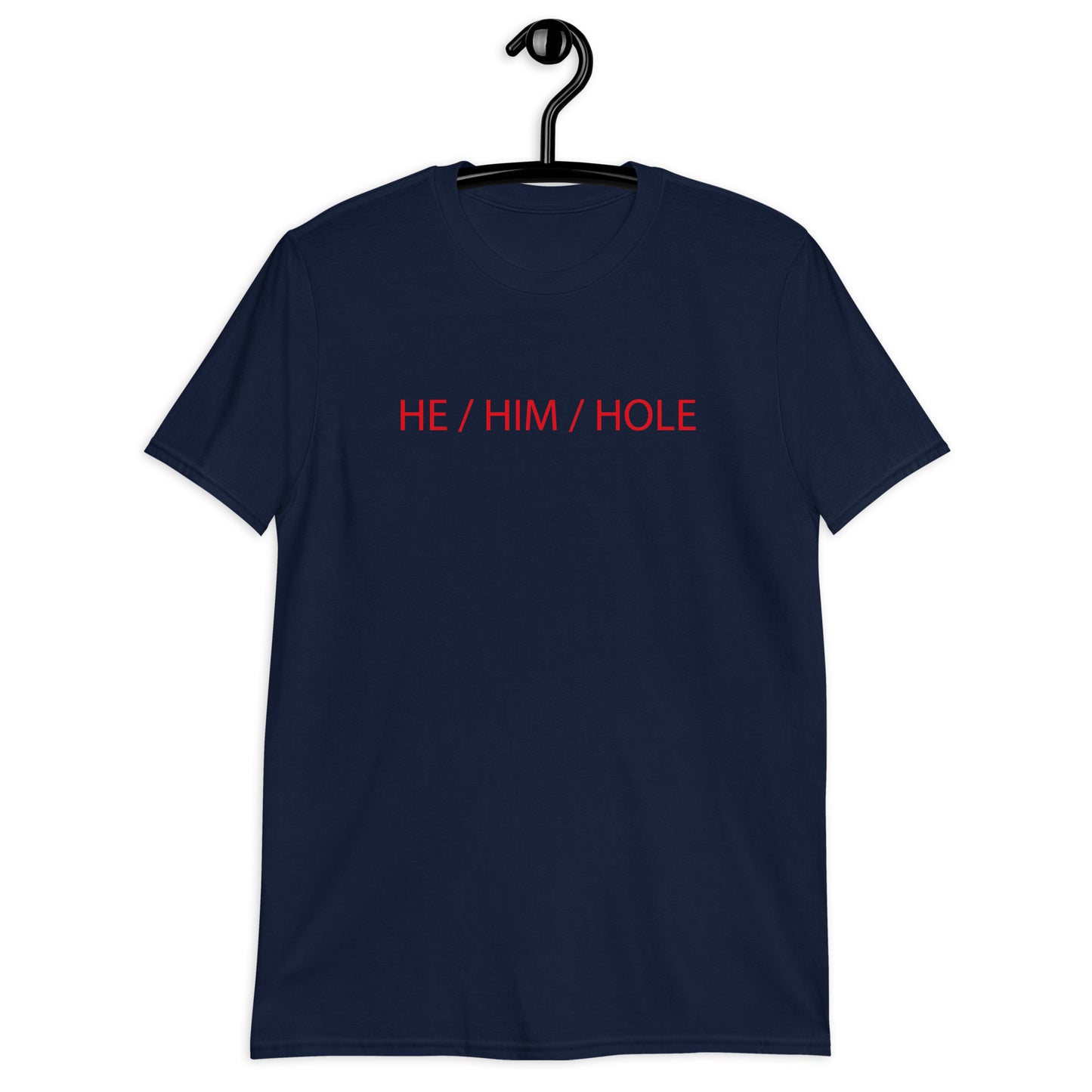 HE / HIM / HOLE Short-Sleeve Unisex T-Shirt