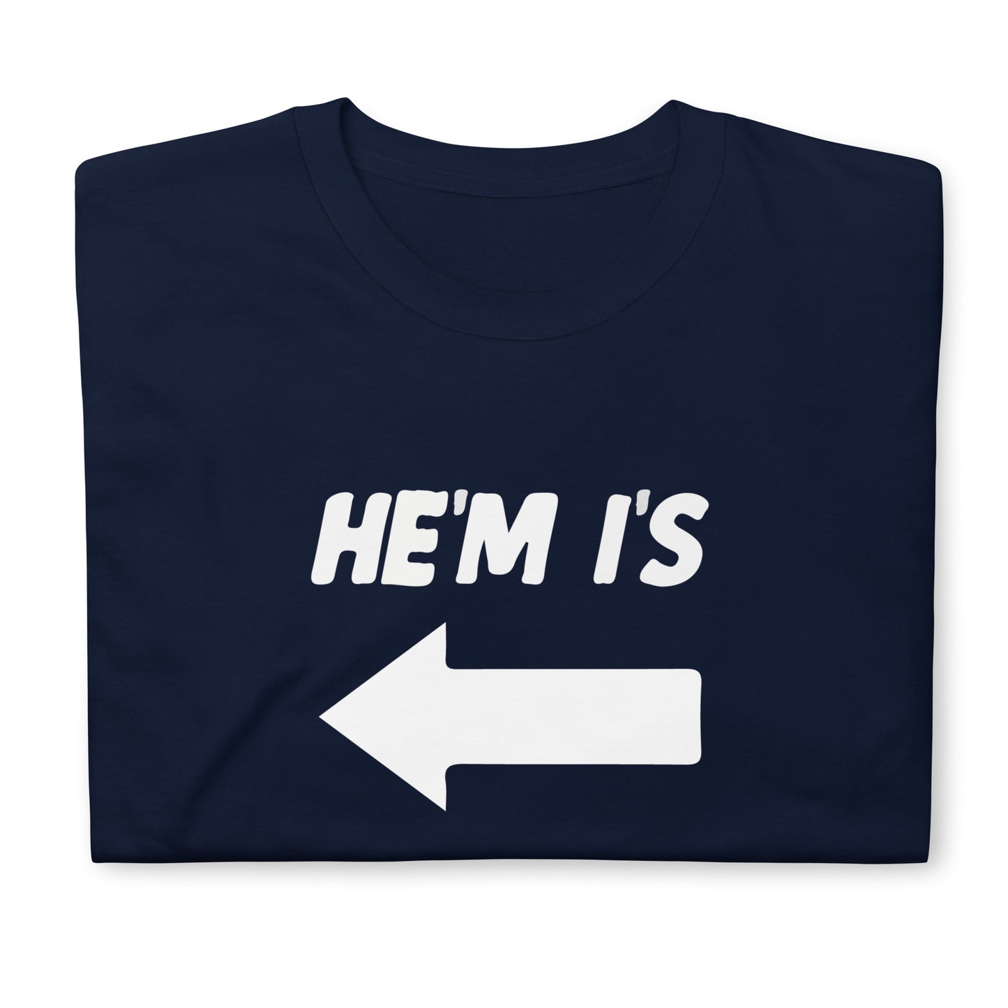 HE'M l'S Short-Sleeve Unisex T-Shirt