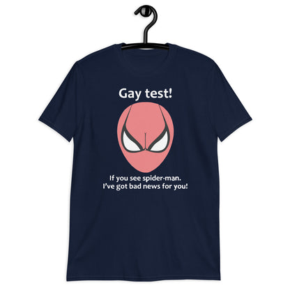 Gay Test If You See Spider-man I’ve Got Bad News For You Short-Sleeve Unisex T-Shirt