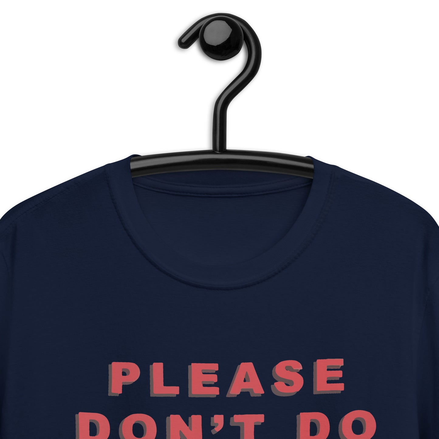 Please Don't Do Cocaine. T-Shirt