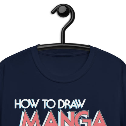 How To Draw Manga And Eat Pussy. Short-Sleeve Unisex T-Shirt