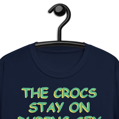 The Crocs Stay On During s*x Short-Sleeve Unisex T-Shirt