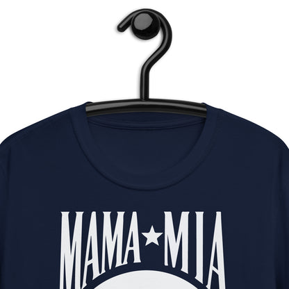 Mama Mia. Camiseta unisex de manga corta