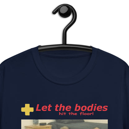 Let My Body Hit The Floor Short-Sleeve Unisex T-Shirt