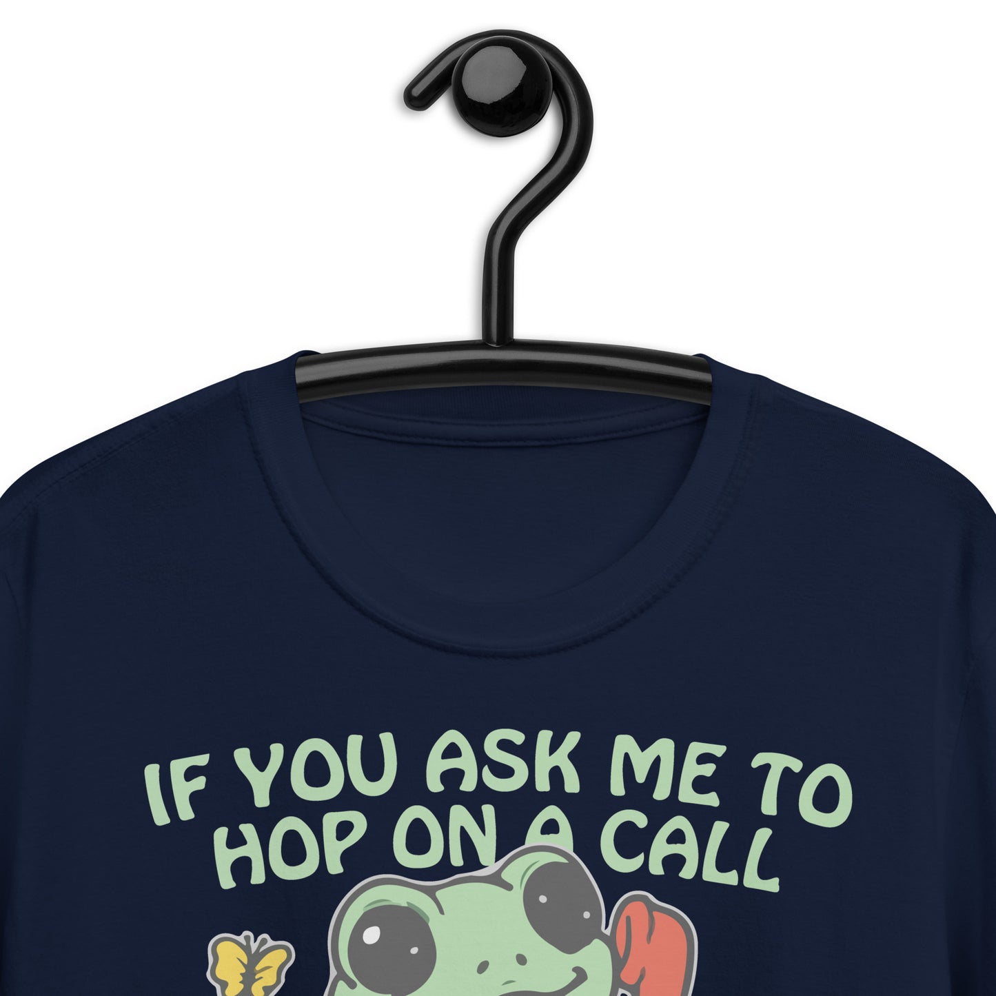 If You Ask me 2 Hop On A Call I Will Hop Off A Building. Short-Sleeve Unisex T-Shirt