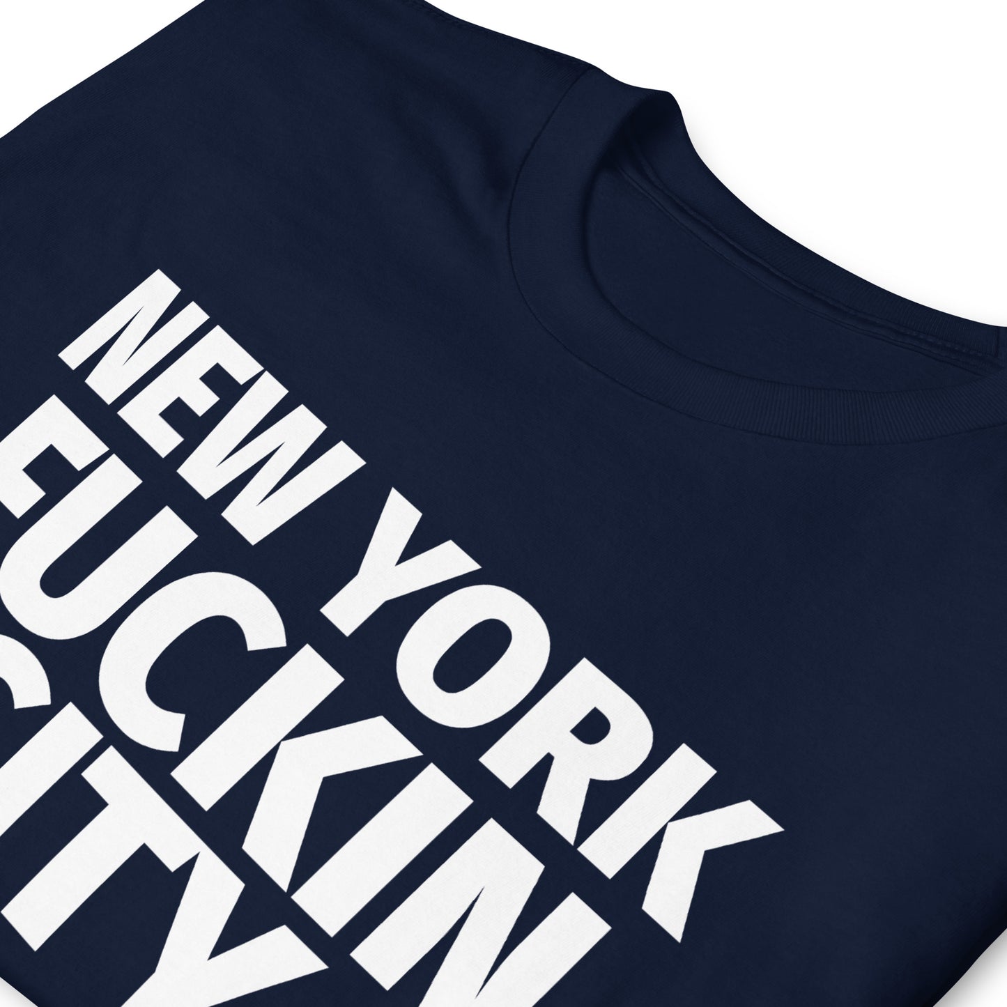 NEW YORK FUCKIN CITY Short-Sleeve Unisex T-Shirt