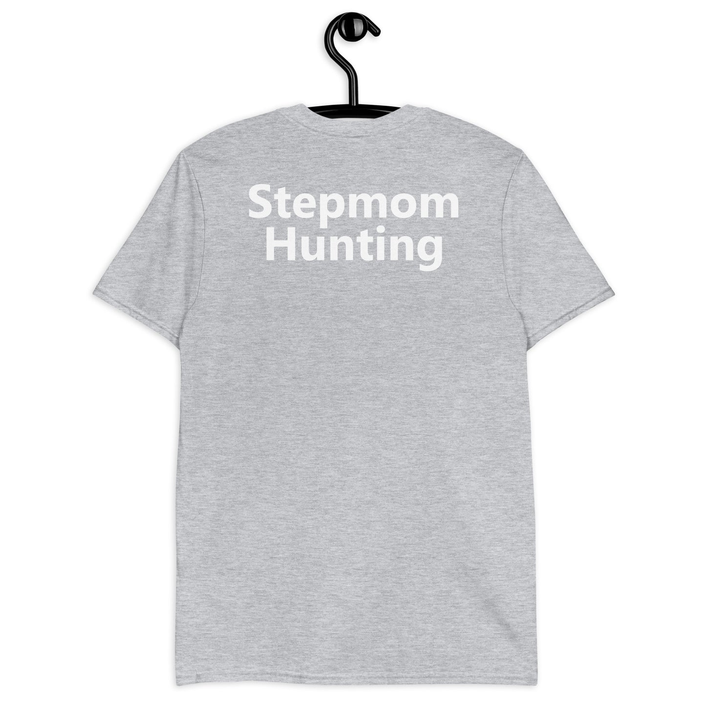 Stepmom Hunting Short-Sleeve Unisex T-Shirt