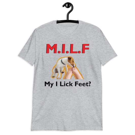 MILF My I Lick Feet T-Shirt