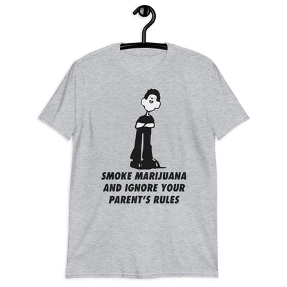 Camiseta unisex Fuma marihuana e ignora las reglas de tus padres