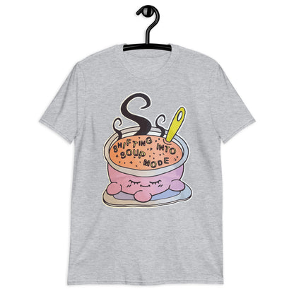 Shifting into soup mode Unisex T-Shirt