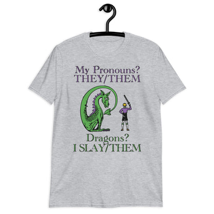 My Pronouns? They/Them. Dragons? I Slay/Them Short-Sleeve Unisex T-Shirt